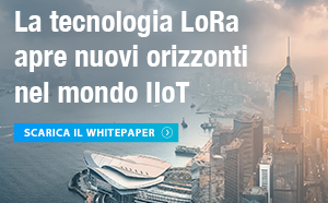 Tecnologia LoRa: nuovi orizzonti nel mondo IIoT